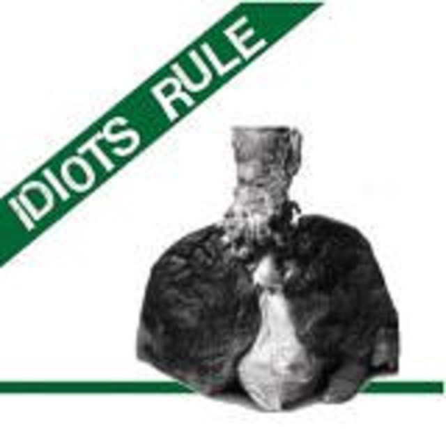 Idiots Rule